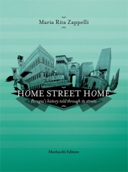 Home Street Home: Perugia’s History Told Through Its Streets is a new book edited by Umbra Professor Zachary Nowak.